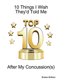 Top 10 Things I Wish They'd Told Me After My Concussion(s)